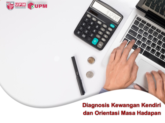 Diagnosis Kewangan Kendiri dan Orientasi Masa Hadapan